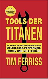Tools der Titanen von Tim Ferris Kritik und Rezension