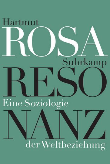 Resonanz - Eine Soziologie der Weltbeziehung von Hartmut Rosa - Buchcover