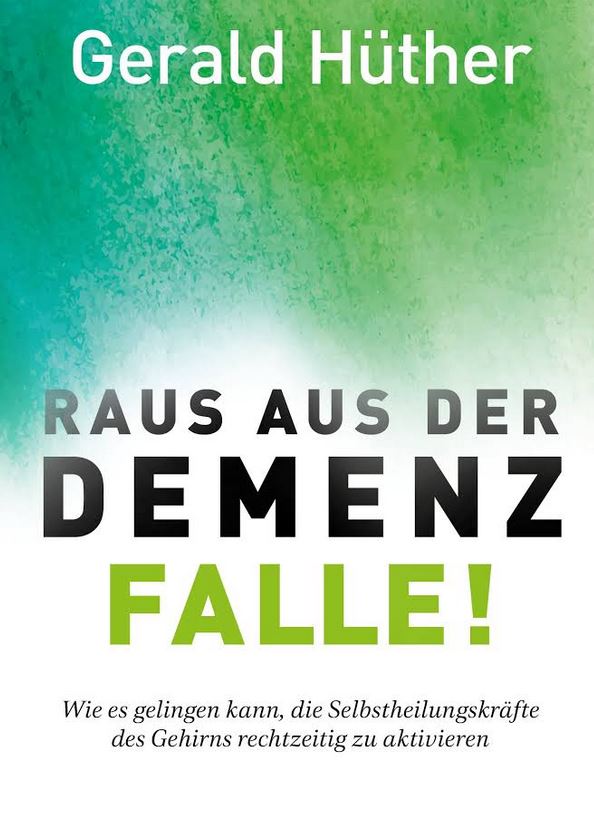 Raus aus der Demenzfalle - von Gerald Hüther - Buchcover
