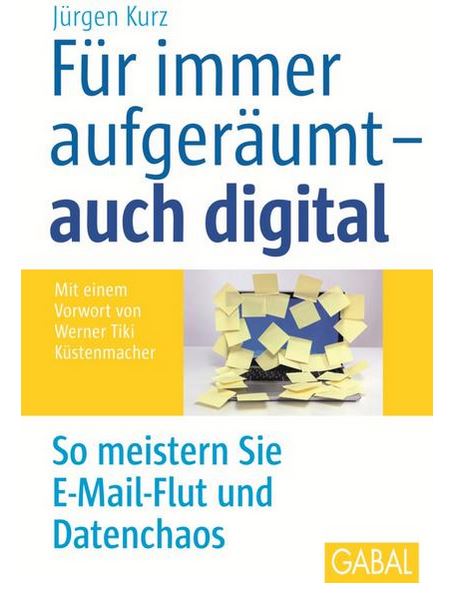 Für immer aufgeräumt - auch digital - von Jürgen Kurz - Buchcover