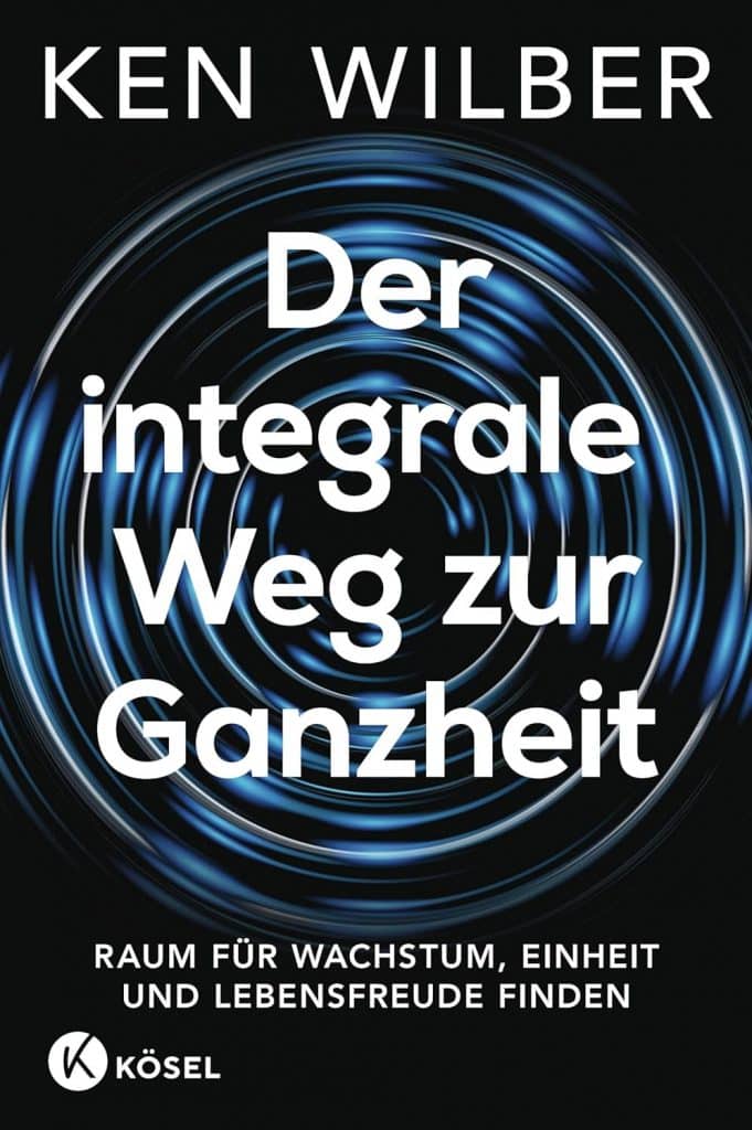 COVER Der integrale Weg zur Ganzheit Persoenlichkeitsentwicklung Wilber 2025