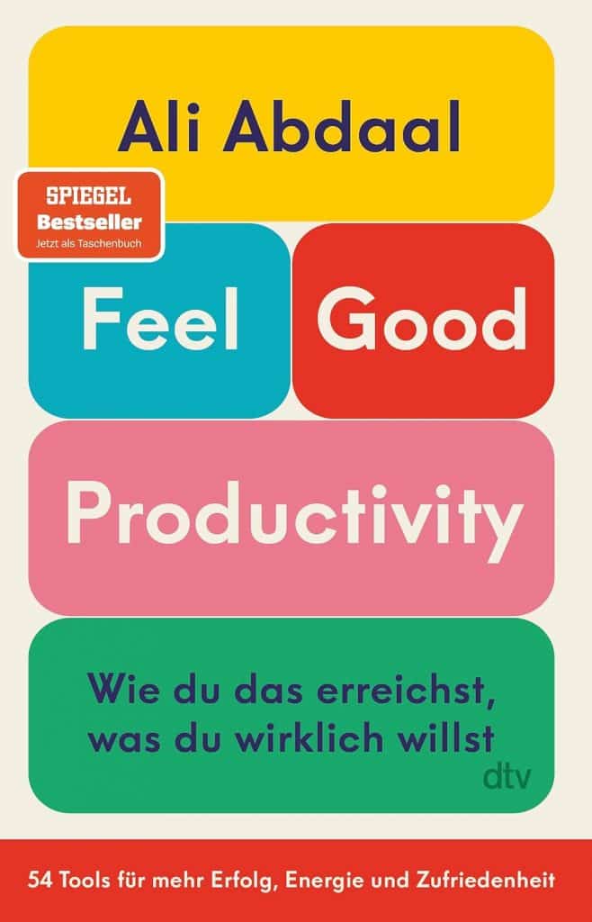 COVER Feel-Good Productivity - Wie du erreichst, was du wirklich willst. Tools für mehr Erfolg, Energie und Zufriedenheit; 2025