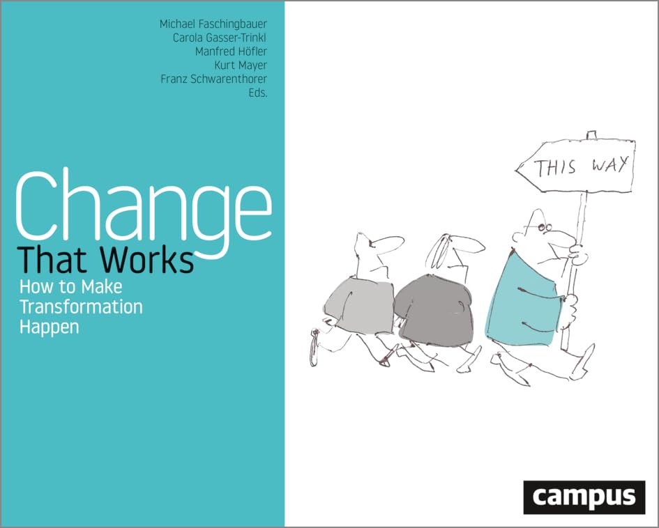 Change That Works How to Make Transformation Happen 2024