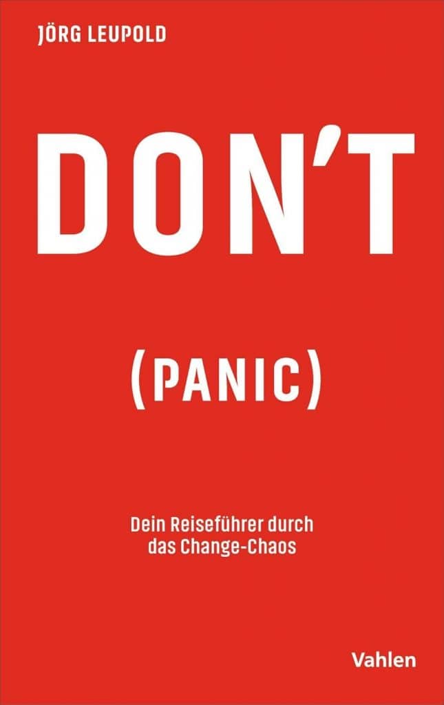 Don’t Panic: statt Change-Chaos Heldenreise als praxisnaher Reiseführer für Transformationsprozesse und persönliche Reflexion.