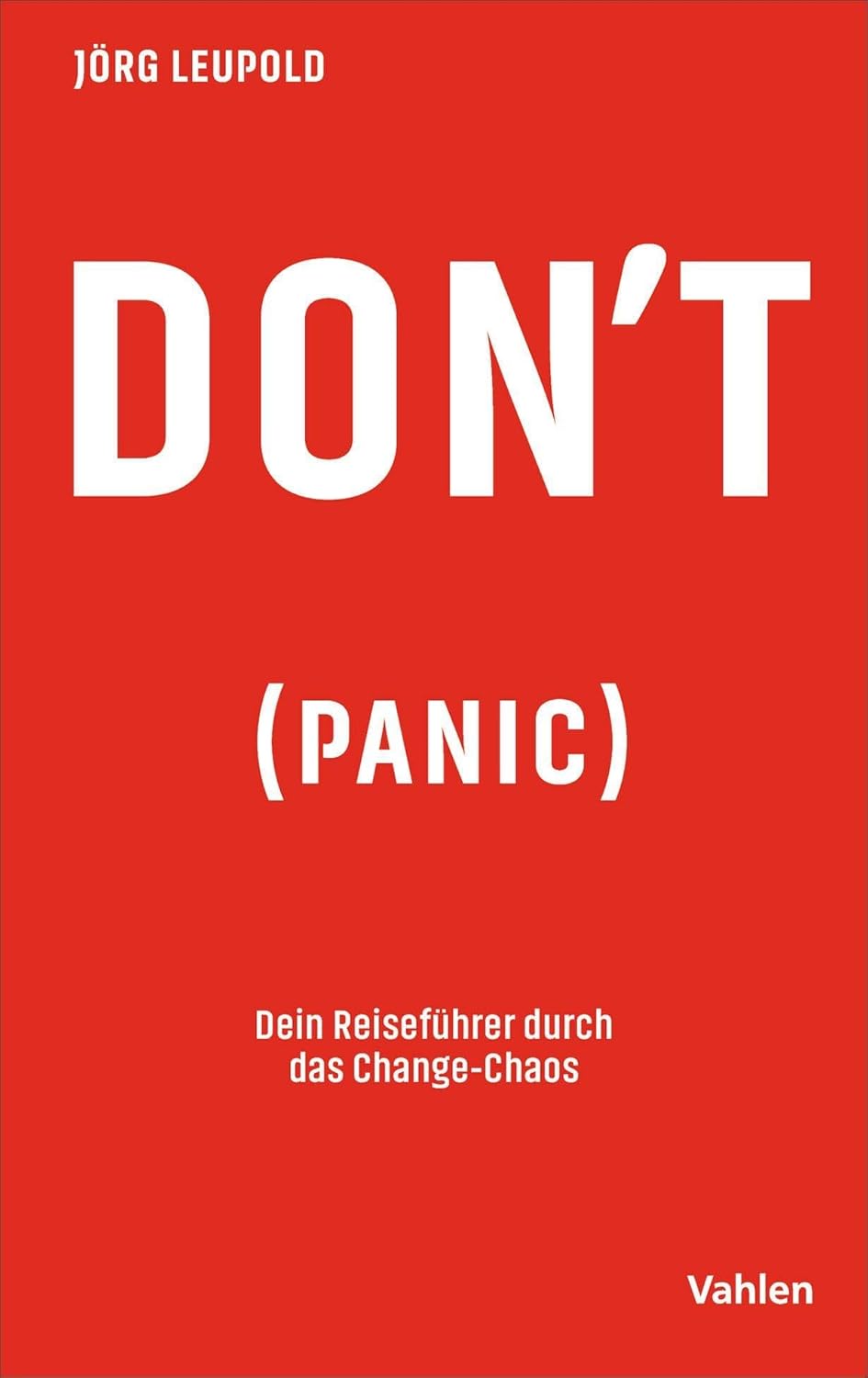 Don’t Panic: statt Change-Chaos Heldenreise als praxisnaher Reiseführer für Transformationsprozesse und persönliche Reflexion.