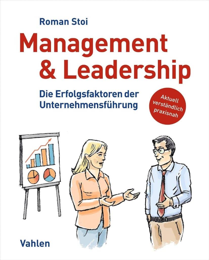 Management Leadership Die Erfolgsfaktoren der Unternehmensfuehrung Stoi